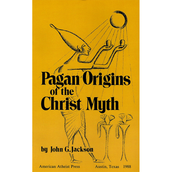 Pagan Origins of the Christ Myth
