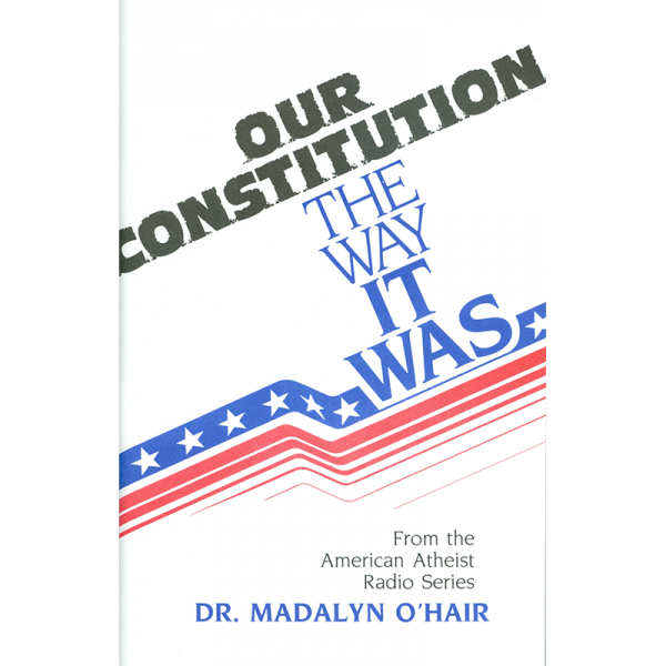 Our Constitution: The Way It Was