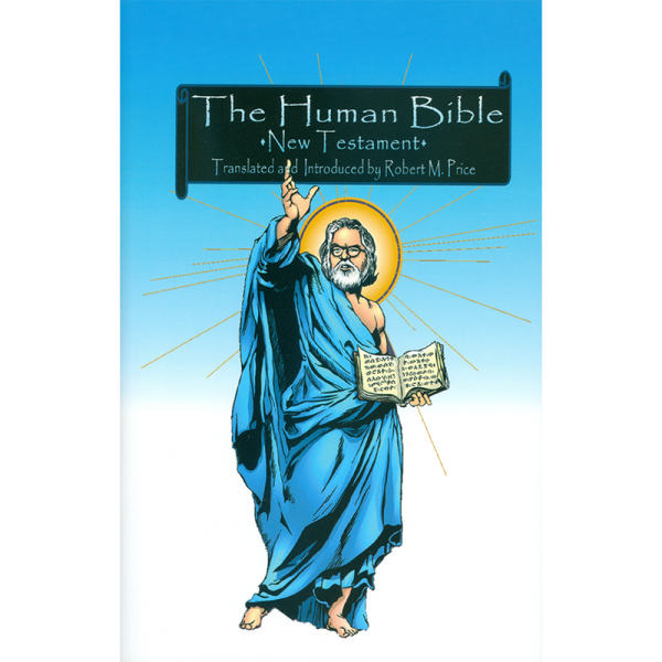 The Human Bible: New Testament